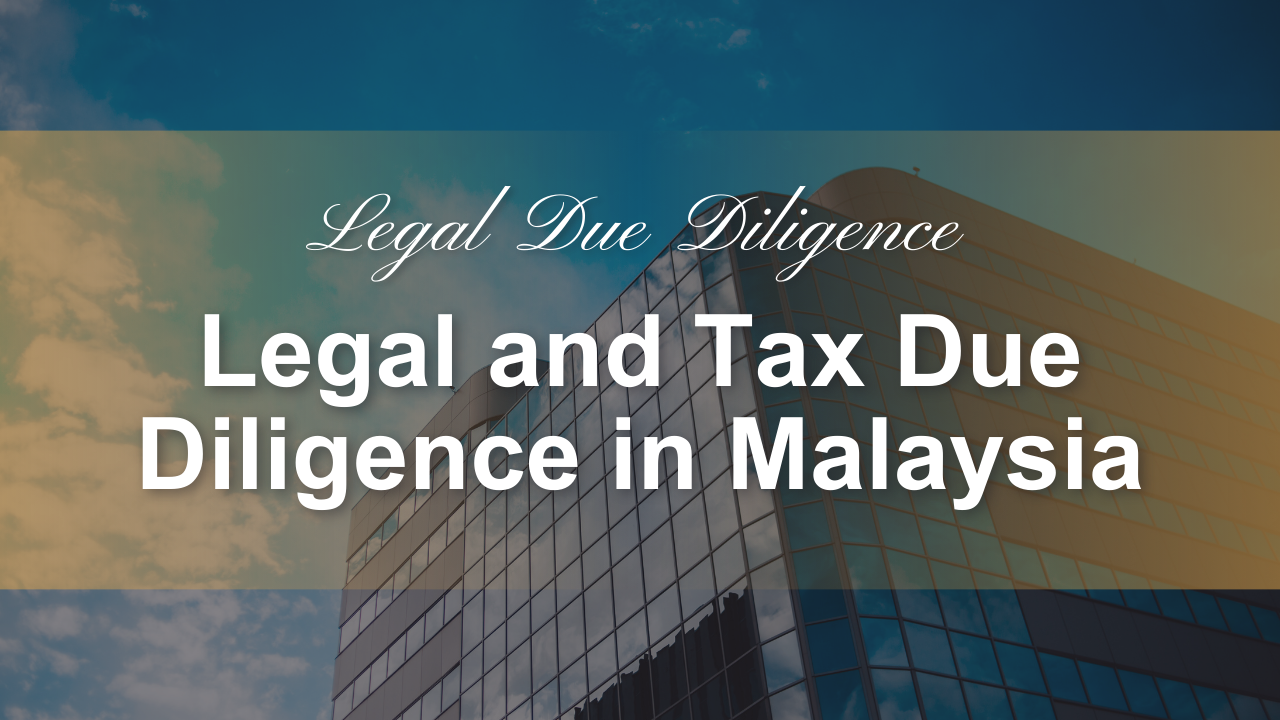 Legal and Tax Due Diligence in Malaysia