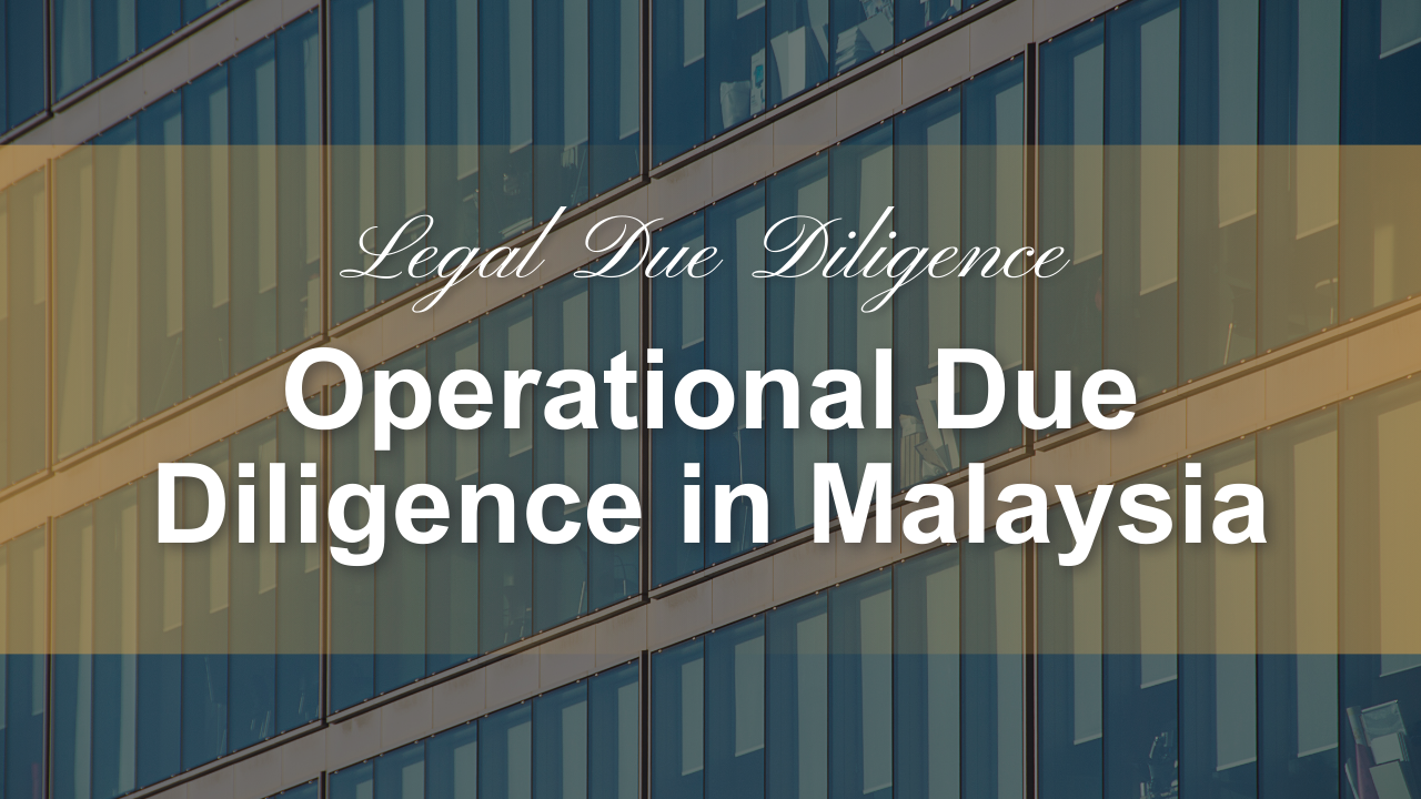 Operational Due Diligence in Malaysia