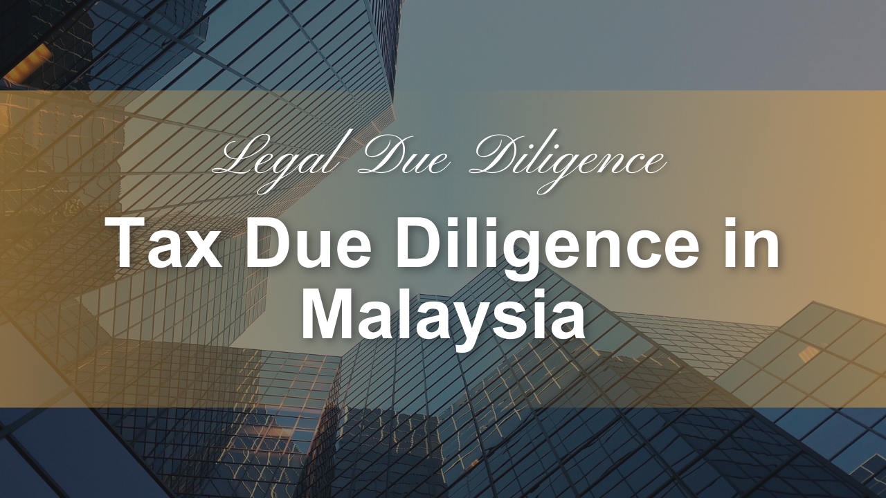Tax Due Diligence in Malaysia