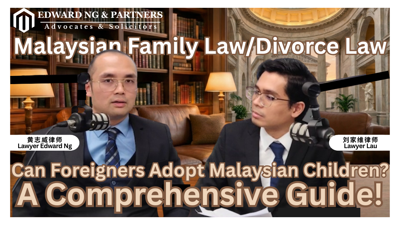 Malaysian Family Law/Divorce Law | Can Foreigners Adopt Malaysian Children? A Comprehensive Guide!