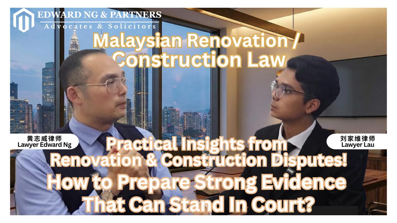 Practical Insights from Renovation & Construction Disputes! How to Prepare Strong Evidence That Can Stand In Court?