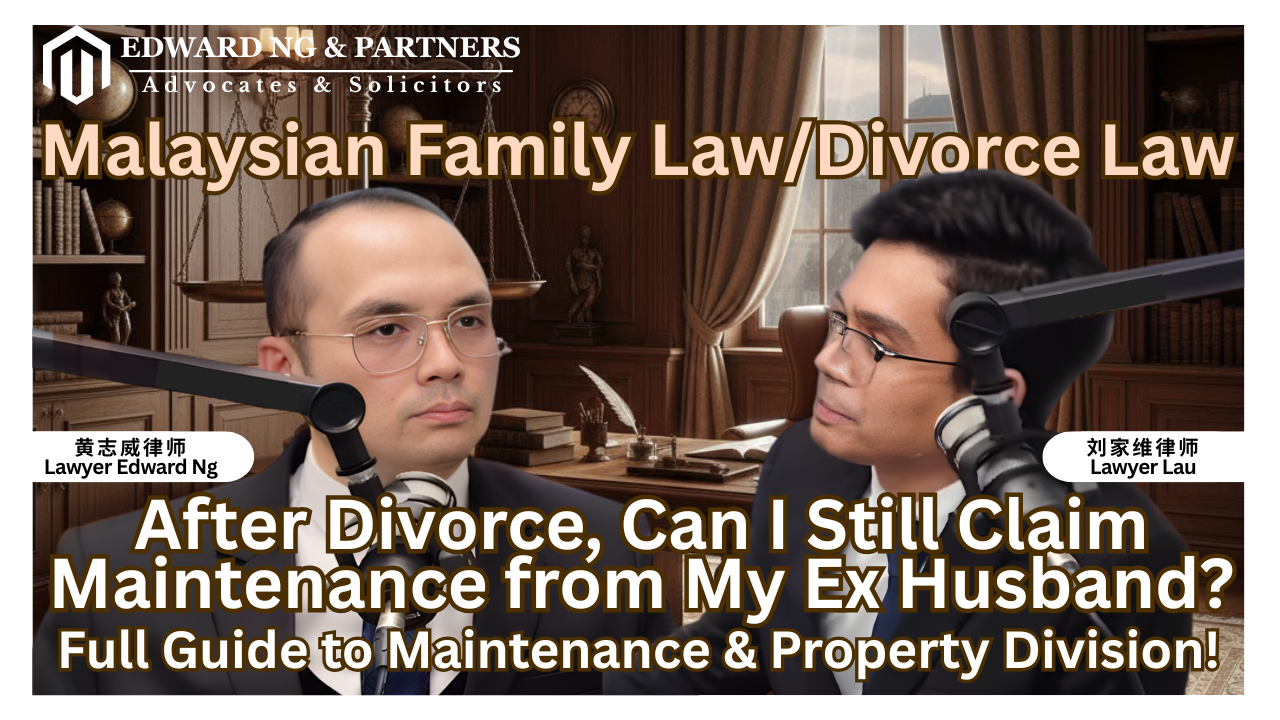 After Divorce, Can I Still Claim Maintenance from My Ex Husband? Full Guide to Maintenance & Property Division!