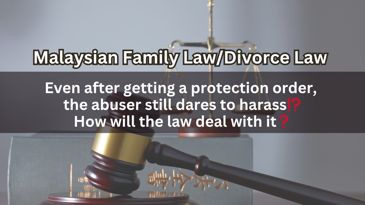 Even after getting a protection order, the abuser still dares to harass!?How will the law deal with it?