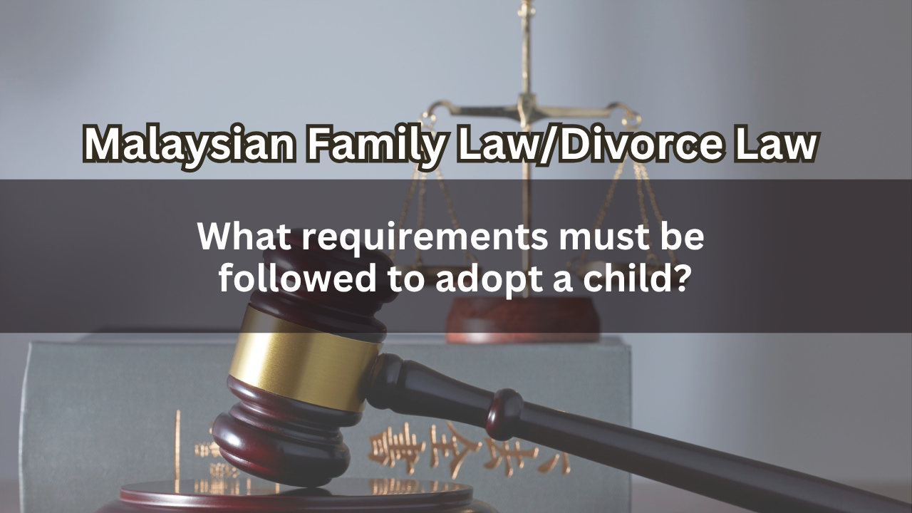 What requirements must be followed to adopt a child?