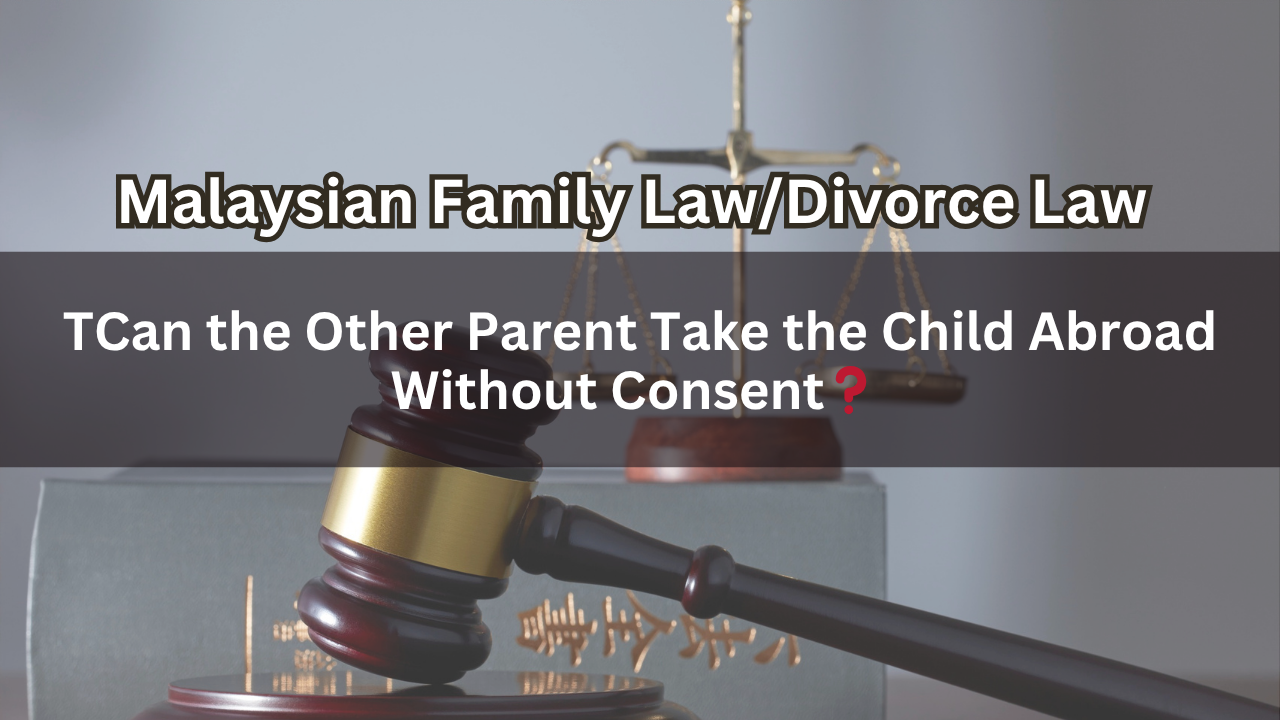 Can the Other Parent Take the Child Abroad Without Consent?