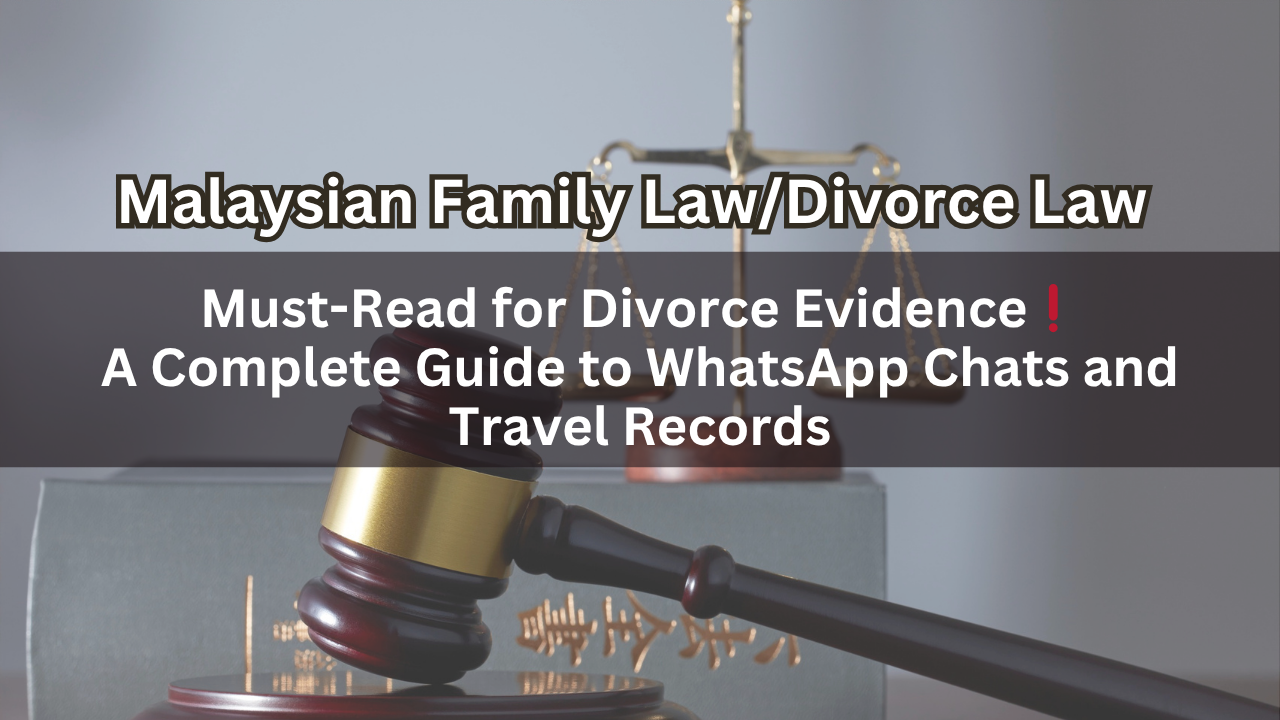 Must-Read for Divorce Evidence！A Complete Guide to WhatsApp Chats and Travel Records
