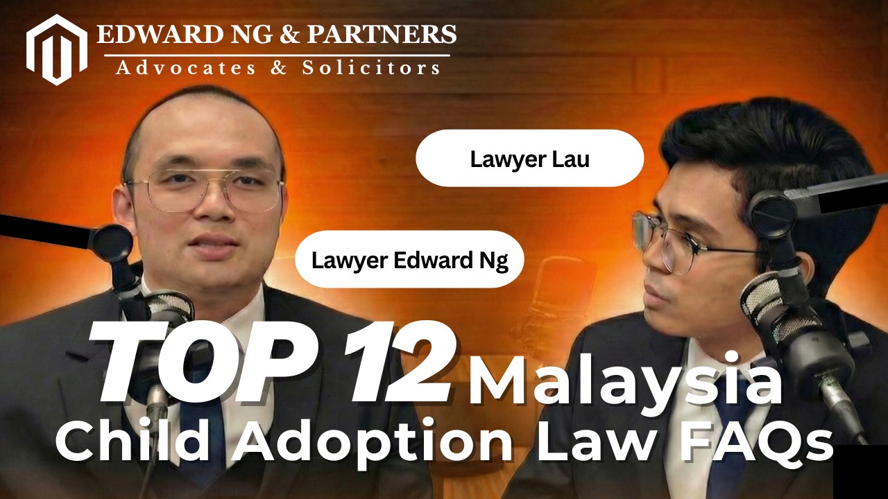 TOP 12 Malaysia Adoption Law FAQs