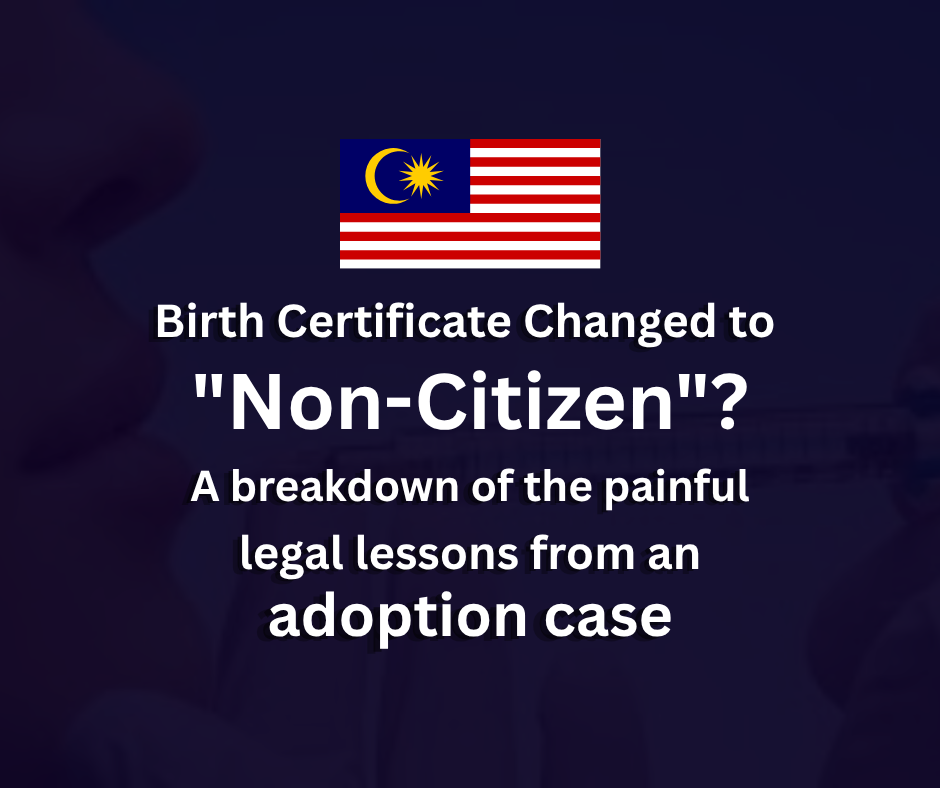 Birth Certificate Changed to "Non-Citizen"? A breakdown of the painful legal lessons from an adoption case