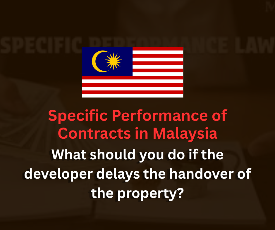 Compelling Specific Performance of Contracts in Malaysia | What to Do If the Developer Delays Handover?