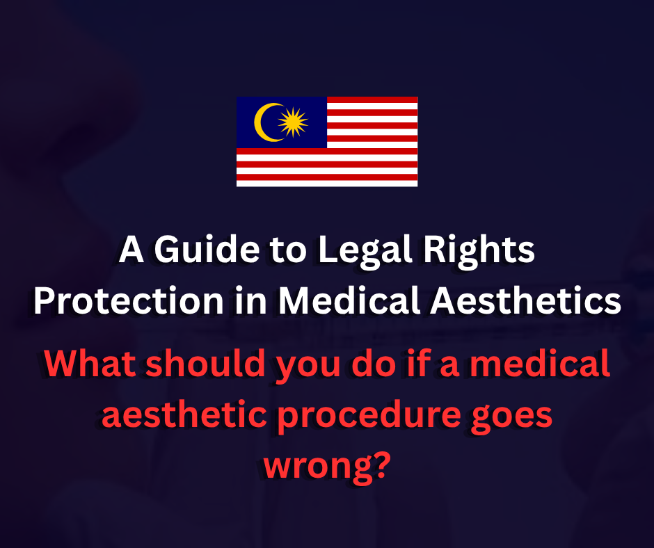 Guide to Legal Recourse for Medical Aesthetics | What to Do If a Medical Aesthetic Procedure Goes Wrong?