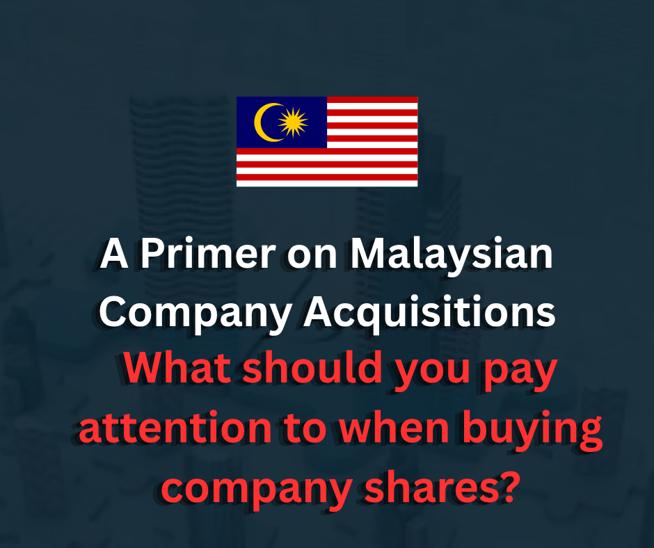 A Guide to Acquiring Malaysian Companies: What to Look Out For When Buying Shares?