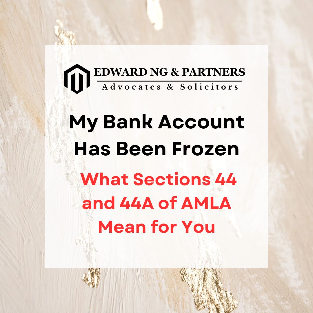 My Bank Account Has Been Frozen: What Sections 44 and 44A of AMLA Mean for You