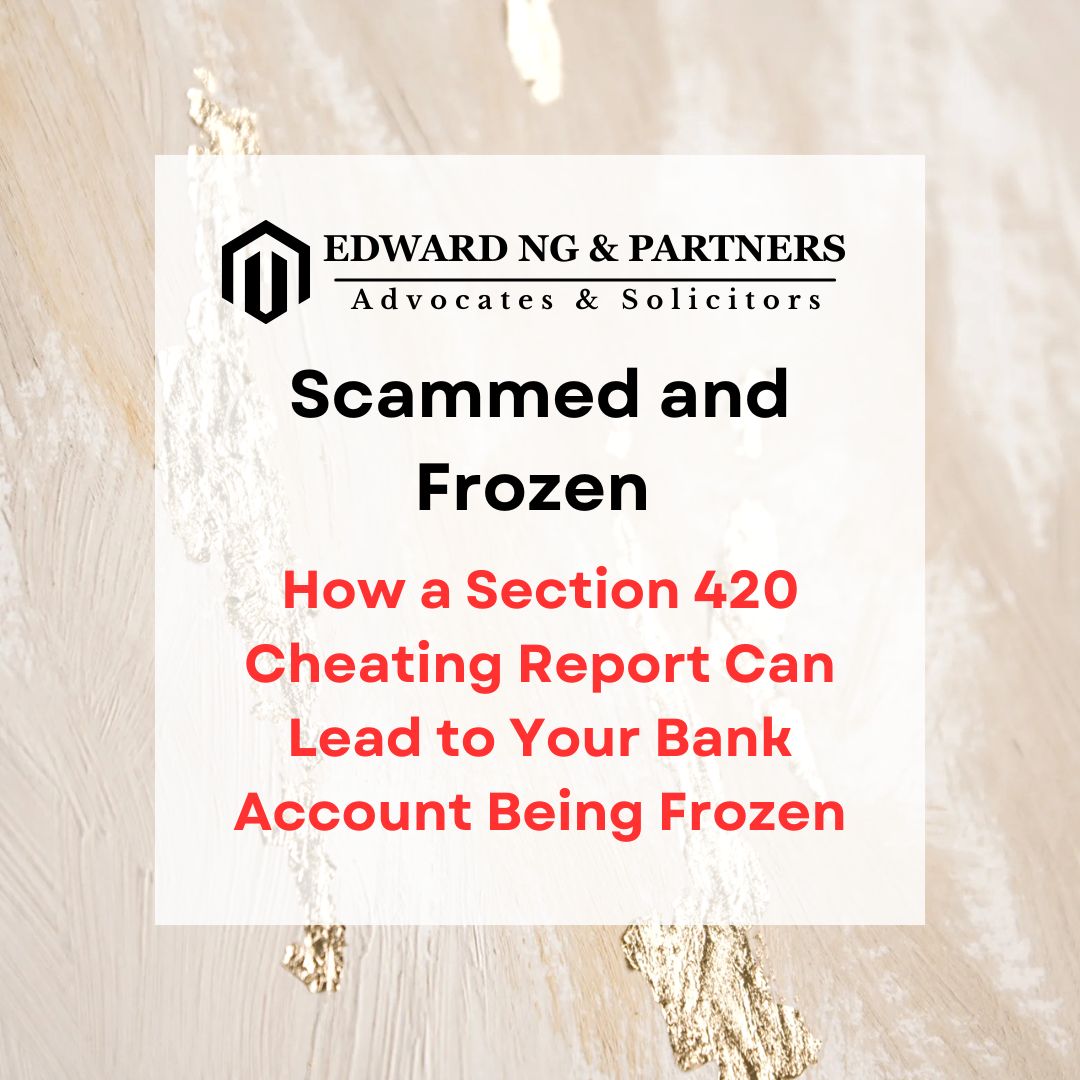 Scammed and Frozen: How a Section 420 Cheating Report Can Lead to Your Bank Account Being Frozen